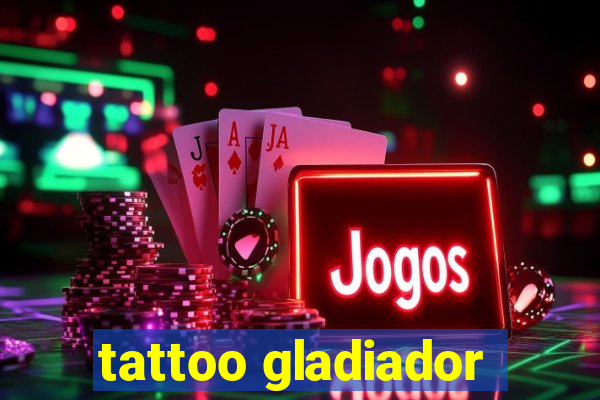 tattoo gladiador